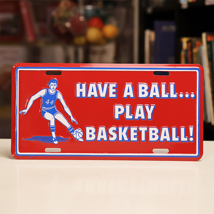"Have a Ball, Play Basketball!" Novelty License Plate