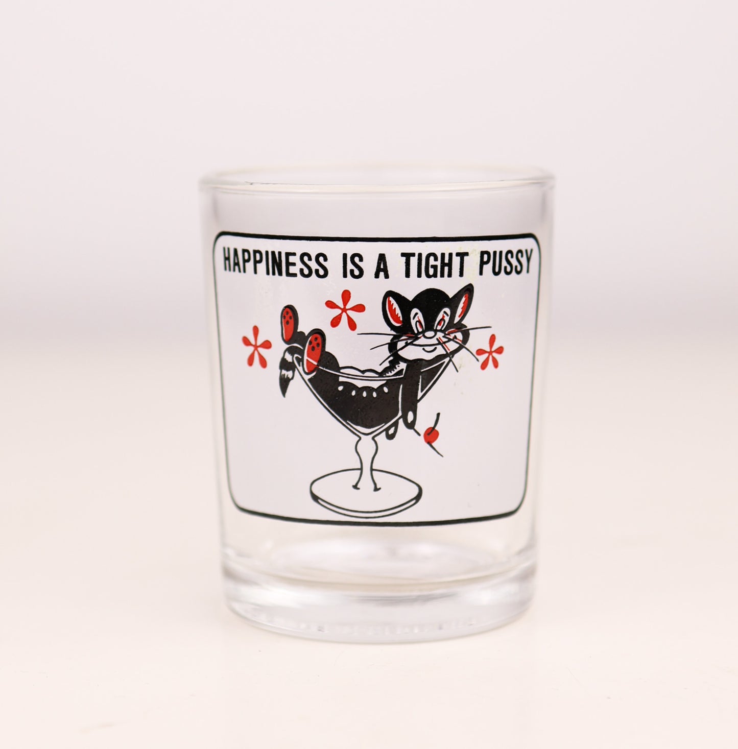 "Happiness is a Tight Pussy" Risque Shot Glass